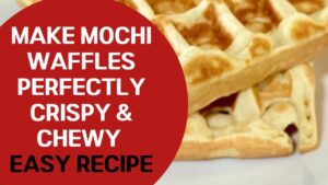 Making Mochi Waffles Perfectly Crispy and Chewy Easy Recipe -