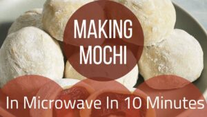 Making Mochi In Microwave In 10 Minutes