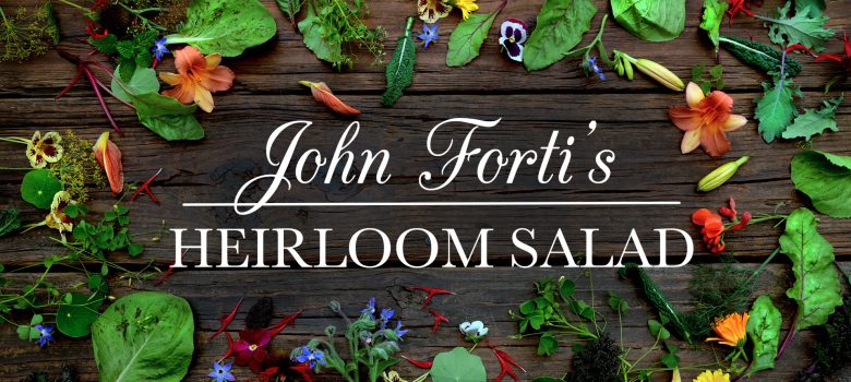 John Forti's Heirloom Salad | Kitchen Vignettes for PBS