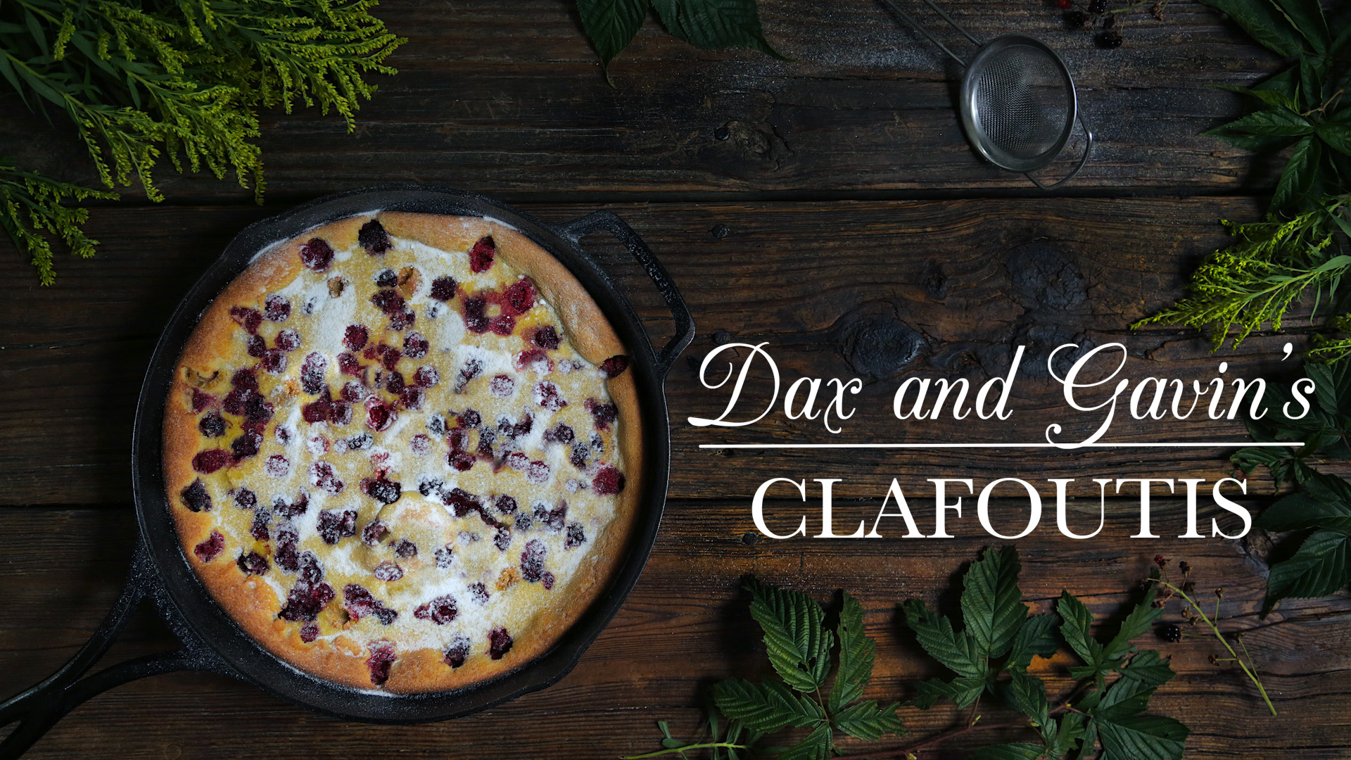 Dax and Gavin's Any Berry Clafoutis | Kitchen Vignettes for PBS