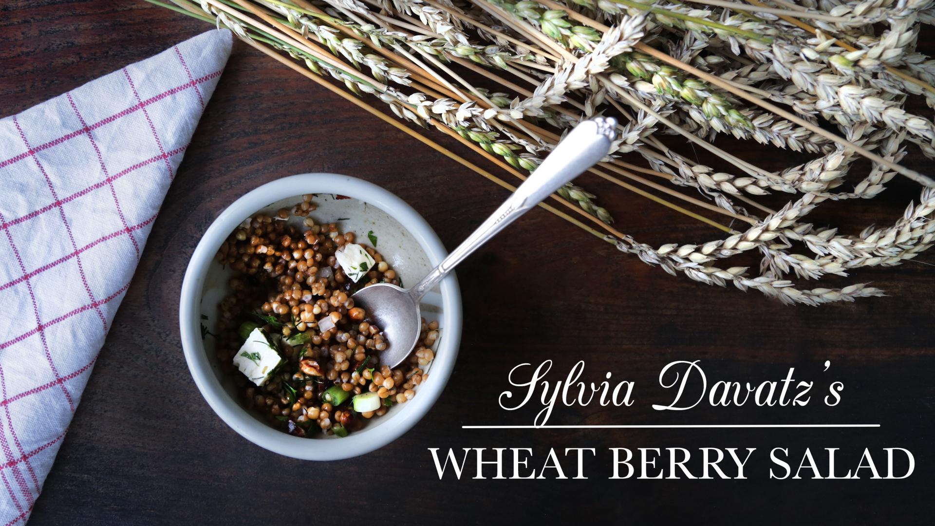 Sylvia Davatz's Wheat Berry Salad | Kitchen Vignettes for PBS
