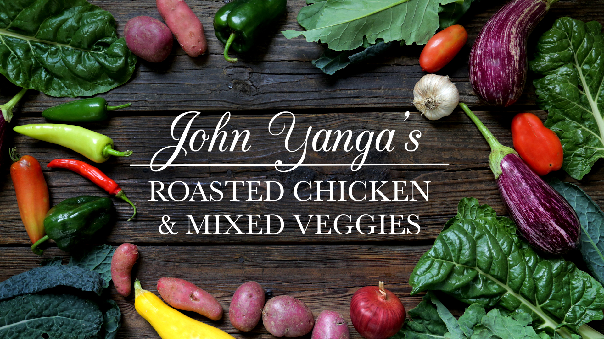 John Yanga’s Mixed Veggie Platter with Chicken | Kitchen Vignettes for PBS